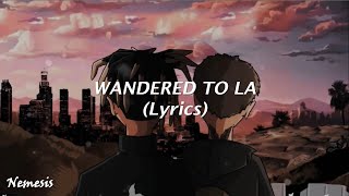 Juice WRLD  Wandered To LA Lyrics [upl. by Llednar909]