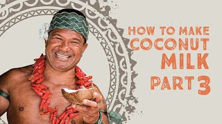 How to Make Coconut Milk Part 3 of 3 [upl. by Layton]