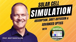 Mastering Solar Cell Simulation Absorption DriftDiffusion and Advanced Optics [upl. by Alister]