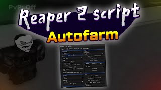 Reaper 2 script – Autofarm AutoQuests amp more [upl. by Welton]