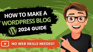 How To Make A WordPress Blog 2024 MADE EASY [upl. by Ramed]