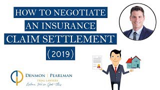 How to Negotiate an Insurance Claim Settlement 2018 [upl. by Giardap]