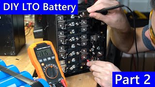 DIY Lithium Titanate LTO Battery Part 2 [upl. by Warton]