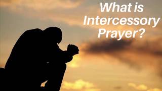 What is intercessory prayer [upl. by Dnalwor]