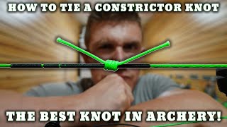 HOW TO TIE THE BEST KNOT IN ARCHERY quotThe Constrictor Knotquot  Bowmar Archery [upl. by Nagol677]