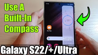 Galaxy S22S22Ultra How to Use A BuiltIn Compass [upl. by Studner]