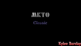 MKTO  Classic Song Lyrics [upl. by Kostman]