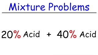 Mixture Problems [upl. by Ahsiakal]