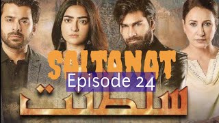 Saltanat  Episode 24  cc  Hum TV Drama [upl. by Ameyn]