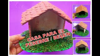 DIY COMO HACER CASA PARA EL PESEBRE O BELENMANUALIDADES NAVIDEÑAS FACILES DE HACER [upl. by Inobe]