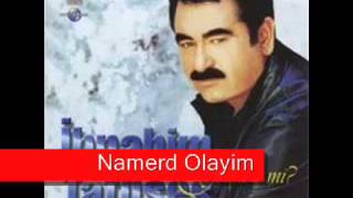 İbrahim Tatlıses  Namert Olayım [upl. by Faxon]