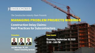 Managing Problem Projects  Construction Delay Claims Best Practices for Subcontractors [upl. by Nereids]