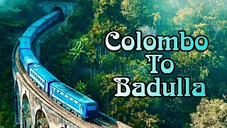 COLOMBO TO BADULLA  1st Class Tour  Superb Train Ride in Sri Lanka  12th September 2017 [upl. by Gyimah235]