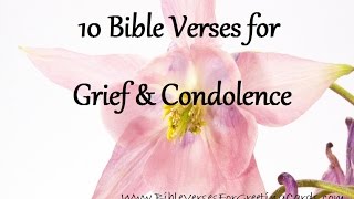 Bible Verses for Grief amp Condolence [upl. by Schonfeld]