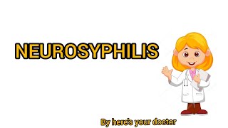 Neurosyphiliseasy explanationdefinationcausepathophysiology investigation management [upl. by Neelat566]