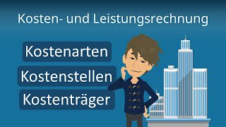 Kosten und Leistungsrechnung  Übersicht Beispiel und Erklärung [upl. by Reinar]