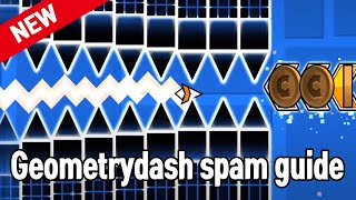 Tutorial HOW TO GOOD AT GD SPAM  Geometry Dash [upl. by Ed]