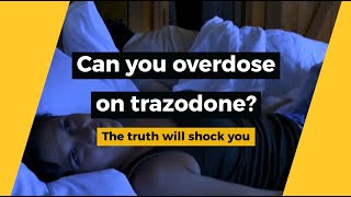 Can You Overdose On Trazodone The Truth Will Shock You [upl. by Mirielle]