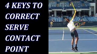 4 Keys To Correct Tennis Serve Contact Point [upl. by Andrew]