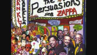 the persuasions sing zappa 1of4 [upl. by Stralka910]