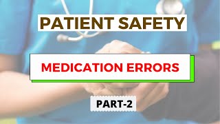 Medication Errors  Patient Safety Part 2 [upl. by Hepza446]