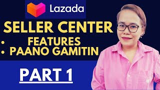 LAZADA SELLER CENTER 2021 INTERFACE PART 1 [upl. by Schach53]