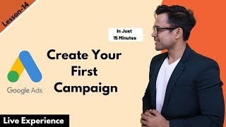 Lesson13 Google Adwords Fundamentals  How to create your first campaign  Ankur Aggarwal [upl. by Nnylakcaj]