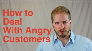 How to Deal with Angry Customers [upl. by Ahsinar]