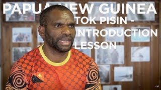 Papua New Guinea  Tok Pisin Introduction Lesson [upl. by Aleuname]