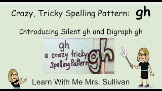 Gh sounds Silent gh and digraph gh Crazy Tricky Spelling Patterns with gh [upl. by Silecara]