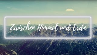 Zwischen Himmel und Erde Lyric Video [upl. by Ainedrag]