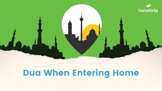 Dua When Entering Home or House  Islamic Dua [upl. by Torosian]