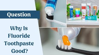 Fluoride Toothpaste  Why Is It Good For Your Teeth [upl. by Patrick]