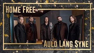 Home Free  Auld Lang Syne [upl. by Alegnave666]