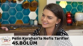 Pelin Karahanla Nefis Tarifler 45Bölüm 10 Kasım 2017 [upl. by Hartwell204]