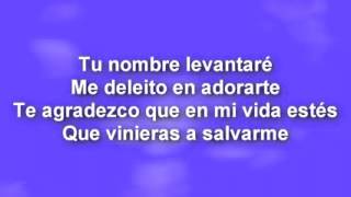 Tu nombre levantaré  Letra [upl. by Ogg]