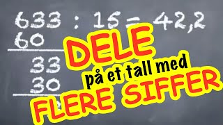 divisjon 3  flersifret divisor HVORDAN DELER VI PÅ ET TALL MED FLERE SIFRE [upl. by Reuben]