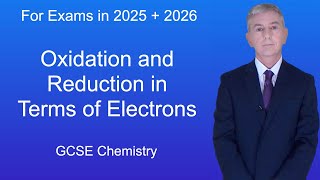 GCSE Chemistry Revision quotOxidation and Reduction in Terms of Electronsquot [upl. by Ermengarde]