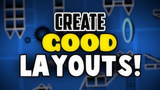 How To Make A Good Layout Geometry Dash 211 FULL GUIDE FOR BEGINNERS  DeVeReL [upl. by Nonnaehr998]