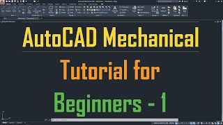 AutoCAD Mechanical Tutorial for Beginners  1 [upl. by Atims]