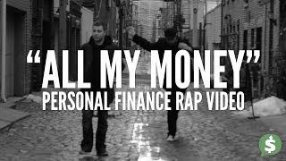 quotAll My Moneyquot Personal Finance Rap Video [upl. by Arakal]