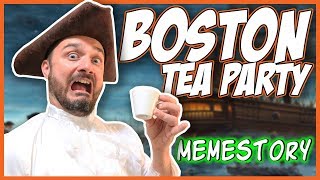 Boston Tea Party A Memestory [upl. by Powell]