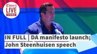 IN FULL DA manifesto launch  John Steenhuisen speech [upl. by Kluge169]