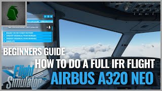 Microsoft Flight Simulator 2020 How to do a Full IFR Flight [upl. by Yatzeck]