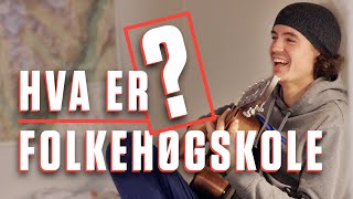 HVA ER FOLKEHØGSKOLE [upl. by Naor57]