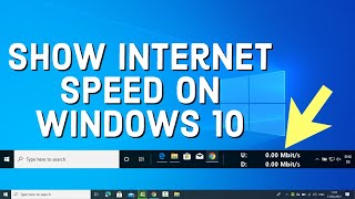 How to Show Internet Speed on Taskbar in Windows 10 [upl. by Nedlog148]