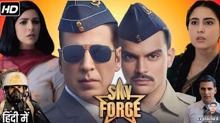 Sky Force Full Movie 2025  Akshay Kumar Veer Pahariya Sara Ali Khan  HD Review amp Facts [upl. by Evalyn]