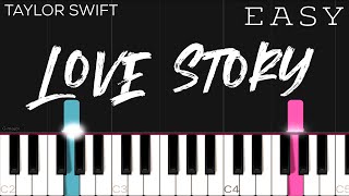 Taylor Swift  Love Story  EASY Piano Tutorial [upl. by Teodorico]