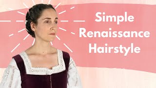 EASY Renaissance Hair Tutorial For Late Florentine [upl. by Aihcsrop728]