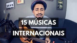 15 Músicas Internacionais Conhecidas No Violão [upl. by Eyk]